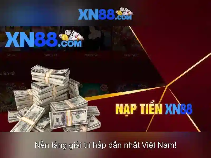 xn88: Nền tảng chơi game và cược trực tuyến